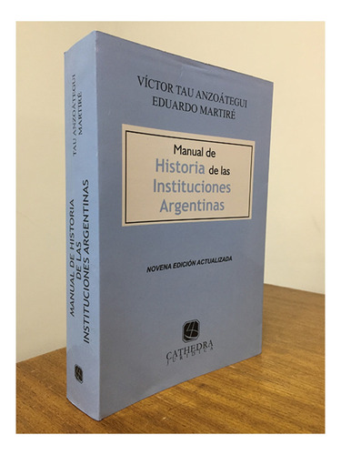 Manual De Historia De Las Instituciones Argentinas - Tau Anz