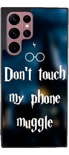 Funda Para Galaxy Dont Touch My Phone Muggle Harry Potter