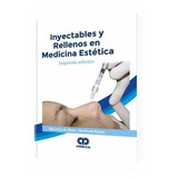 Inyectables Y Rellenos En Medicina Estética Segunda Edición, De Mauricio Maio. Editorial Amolca, Tapa Dura En Español, 2019