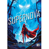 Renegados 03 Supernova - Marissa Meyer