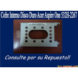 Cofre Interno Disco Duro Acer Aspire One 532h-2267