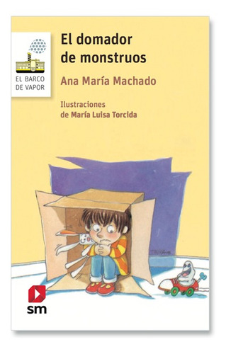 El Domador De Monstruos - Ana María Machado