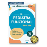 Un Pediatra Funcional En Casa - Dr. Héctor M (100% Original)