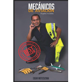 Libro: Mecánicos De Aviación: Ángeles Invisibles (spanish Ed