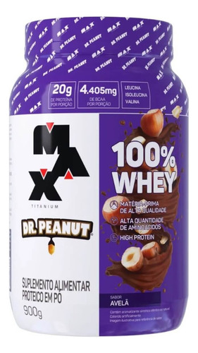 100% Whey Max Titanium X Dr. Peanut 900g - Sabor Avelã