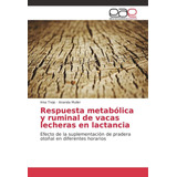 Libro: Respuesta Metabólica Y Ruminal Vacas Lecheras L