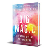 Big Magic, De Elizabeth Gilbert. Editorial Riverhead Books, Tapa Blanda En Inglés, 2016