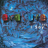 Cd I Say I Say I Say - Erasure