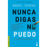Libro Nunca Digas No Puedo - Daniel Chidiac
