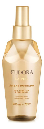 Colonia Desodorante Spray Eudora La Piel Ambar Dourado 200ml Volume Da Unidade 200 Ml