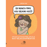 Eu Nunca Mais Vou Deixar Voce - Kaz, Lorena - Peiropolis