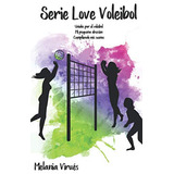 Serie Love Voleibol