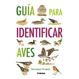 Libro: Guía Para Identificar Aves. Vv.aa. Tikal Ediciones