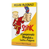 Stink Campeonato Mundial De Lucha De Pulgares, De Mcdonald, Megan. Editorial Alfaguara Infantil, Tapa Blanda En Español