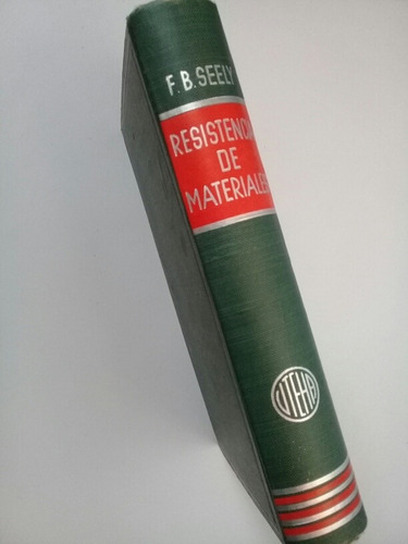 Resistencia De Materiales - Fred B. Seely 1954 Pasta Dura
