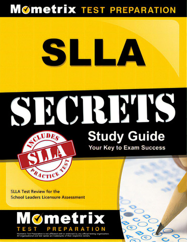 Slla Secrets Study Guide: Slla Test Review For The School Leaders Licensure Assessment, De Mometrix Teacher Certification Test Team. Editorial Mometrix Media Llc, Tapa Blanda En Inglés