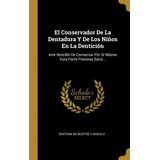Libro El Conservador De La Dentadura Y De Los Ni Os En La...