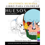 Libro: Anatomía Humana: Libro Para Colorear: Huesos Atlas De