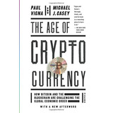 The Age Of Cryptocurrency How Bitcoin And The Blockchain Are