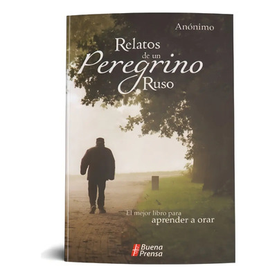 Relatos De Un Peregrino Ruso Mejor Libro P\u002Faprender A Orar | MercadoLibre
