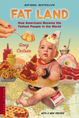 Book : Fat Land How Americans Became The Fattest People In.