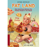 Book : Fat Land How Americans Became The Fattest People In.