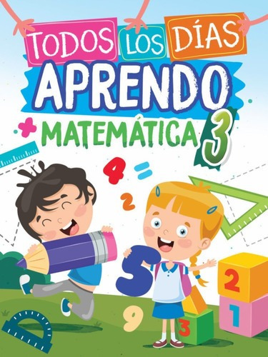 Todos Los Días Aprendo Matemática 3 - Ediba Complemeto