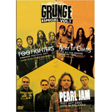 Dvd Grunge Especial Vol. 01- Foo Fighters, Alice & Pearl Jam