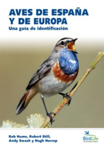 Libro: Aves De España Y De Europa. Hume, Rob/still, Robert/s