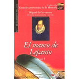 Gph 3 - El Manco De Lepanto (cervantes) (libro Original)