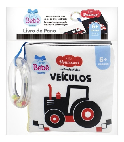 Livro De Pano Com Chocalho Para Bebes Baby Montessori Contrastes Fofos! Veículos - Editora Todolivro