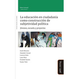 Educación En Ciudadanía Construcción De Subjetividad (myd)