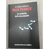 Max Planck La Teoria Cuantica - Grandes Ideas Ciencia