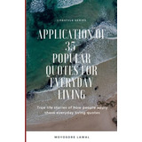 Libro: Of 35 Popular Quotes For Everyday Living: True Life