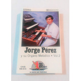 Jorge Pérez Y Su Órgano Melódico - Vol. 2 / Casete