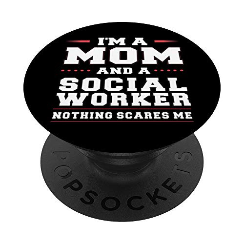 Soy Madre Y Trabajadora Social Nada Me Asusta Pop Socket P