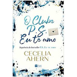 Livro O Clube P. S. Eu Te Amo - Cecelia Ahern [2020]