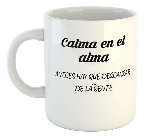 Taza Ceramica Calma En El Alma Frase Motivacional