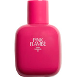 Perfume Zara Pink Flambe Mujer Nuevo Y Original 90ml