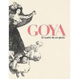 Goya : El Sue/o De Un Genio, De Angel Navarro. Editorial Eduntref, Tapa Blanda En Español