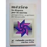 México La Disputa Por La Nación - Rolando Cordera 1981
