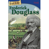 True Life Frederick Douglass (turtleback School  Y  Library 