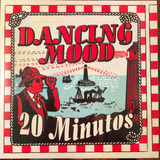 Dancing Mood - 20 Minutos / Autografiado / Lp Vinilo