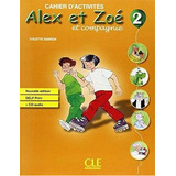 Alex Et Zoe 2 Et Compagnie Cahier D Activites C/cd, De Samson, Colette. Editorial Cle En Francés