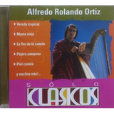 Alfredo Rolando Ortiz - Sólo Clásicos