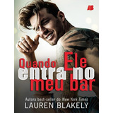 Quando Ele Entra No Meu Bar - Vol. 1, De Blakely, Lauren. Editora Allbook Editora ***, Capa Mole Em Português