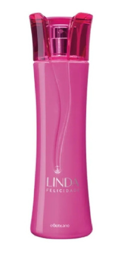 Linda Felicidade Deo Colônia 100ml Da Perfumaria O Boticário