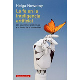 La Fe En La Inteligencia Artificial. ( Libro Original )