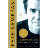 A Champion's Mind : Lessons From A Life In Tennis, De Pete Sampras. Editorial Random House Usa Inc, Tapa Blanda En Inglés