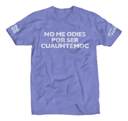 Playera Naco No Me Odies Por Se Cuauhtemoc Promo Pepsi Futbo | Envío gratis